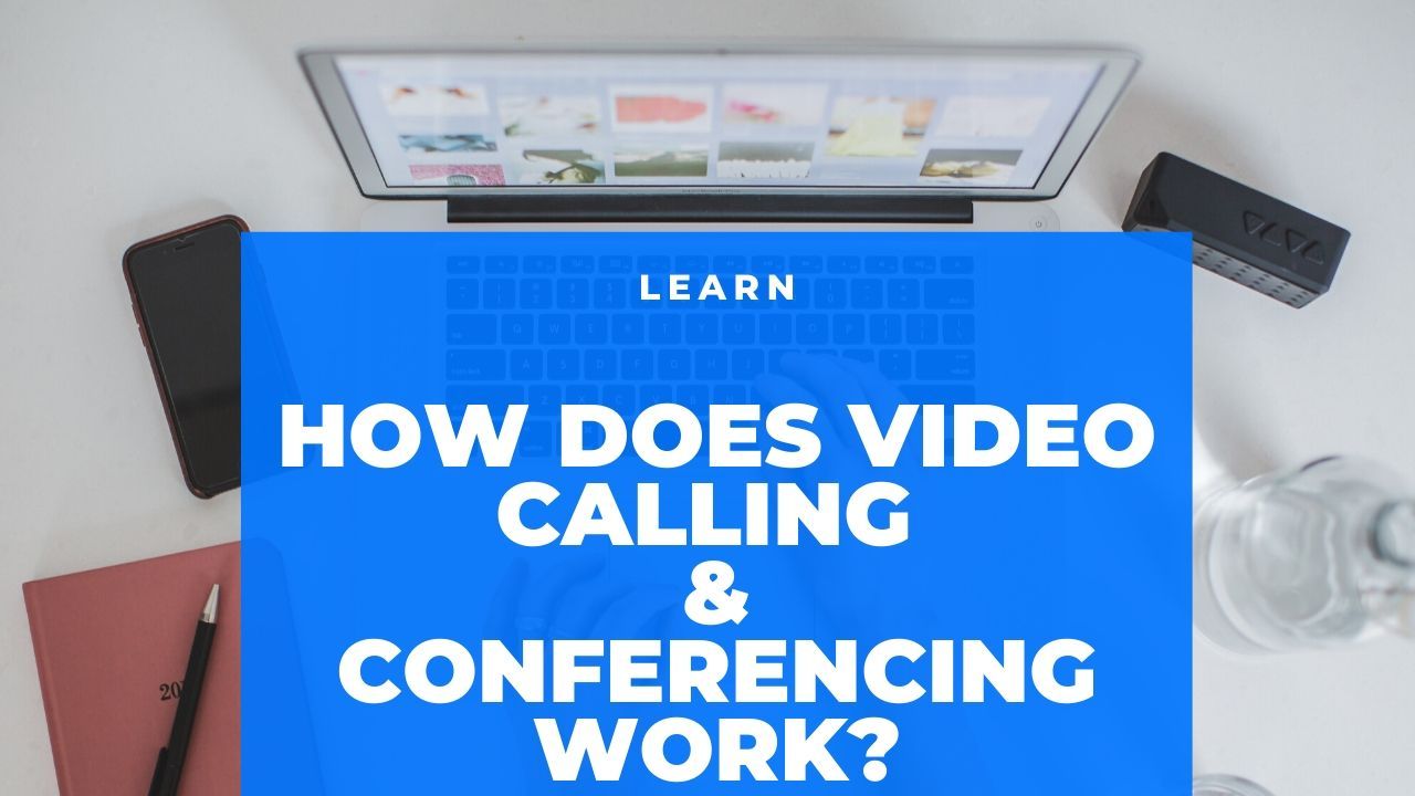 How Does Video Conferencing Works?